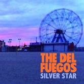 The Del Fuegos : Silver Star